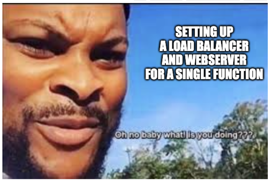 Meme about realizing there might be a better way than spinning up another server